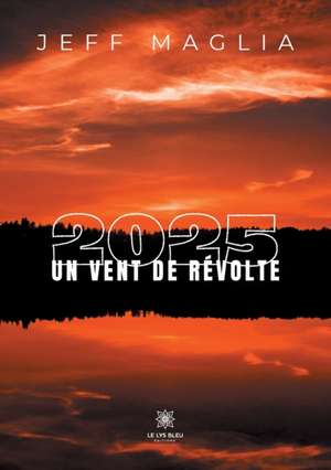 2025 un vent de révolte de Jeff Maglia