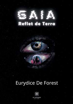 Gaia: Reflet de Terra de Eurydice de Forest