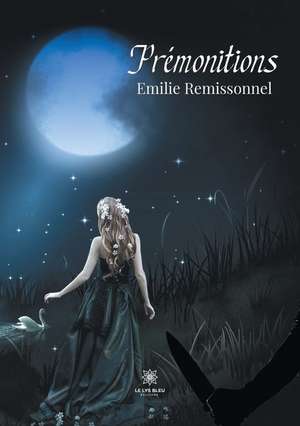 Remissonnel, E: Prémonitions