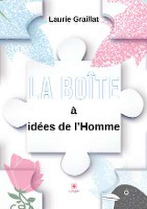 La boîte à idées de l'Homme de Laurie Graillat