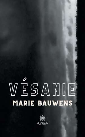 Vésanie de Marie Bauwens