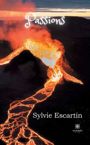 Passions de Sylvie Escartin