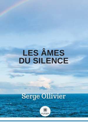 Les âmes du silence de Serge Ollivier