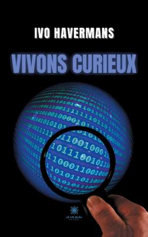 Vivons curieux de Ivo Havermans