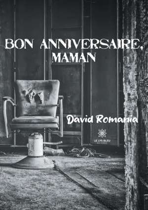 Bon anniversaire, maman de David Romania