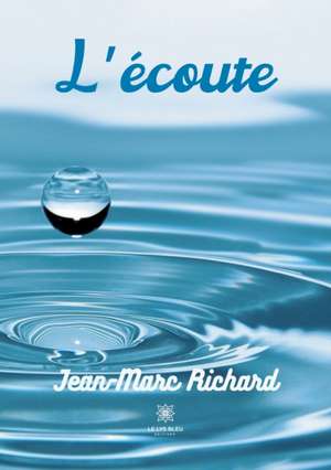 L'écoute de Jean-Marc Richard