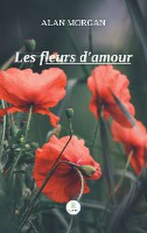 Les fleurs d'amour de Morgan-A