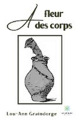 À fleur des corps de Lou-Ann Graindorge