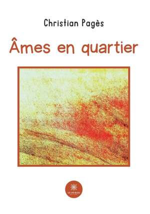 Âmes en quartier de Christian Pagès