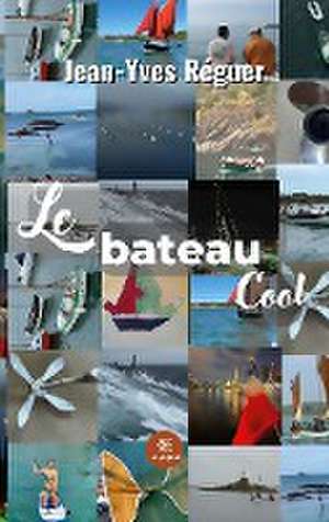 Le bateau Cool de Jean-Yves Réguer