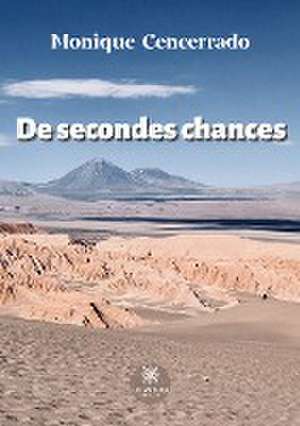 De secondes chances de Monique Cencerrado