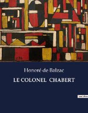 LE COLONEL CHABERT de Honoré de Balzac