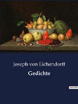 Gedichte de Joseph Von Eichendorff