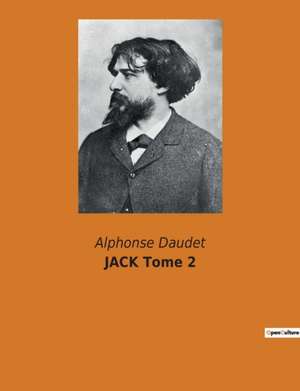 JACK Tome 2 de Alphonse Daudet