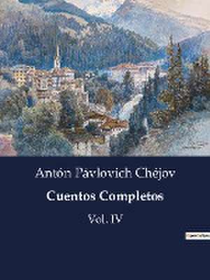 Cuentos Completos de Antón Pávlovich Chéjov
