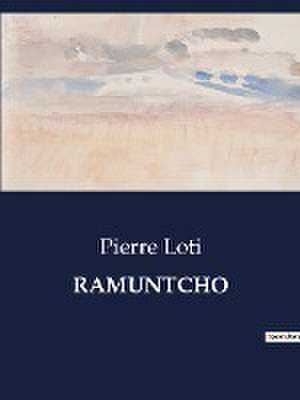 RAMUNTCHO de Pierre Loti