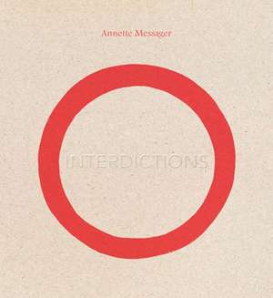 Annette Messager: Interdictions de Annette Messager