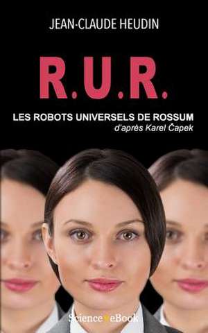 R.U.R. Les Robots Universels de Rossum