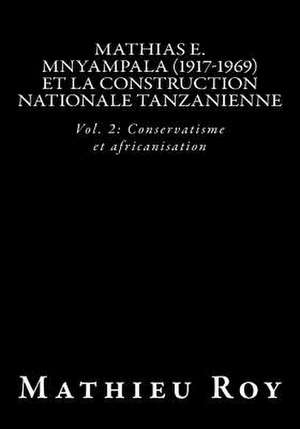 Mathias E. Mnyampala (1917-1969) Et La Construction Nationale Tanzanienne