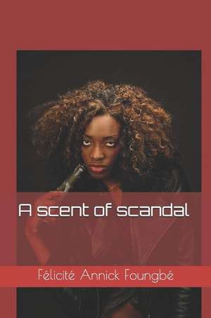 A Scent of Scandal de Foungb