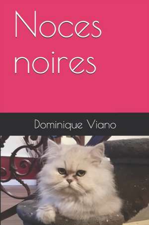 Noces noires de Dominique Viano