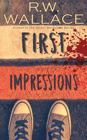 First Impressions de R. W. Wallace