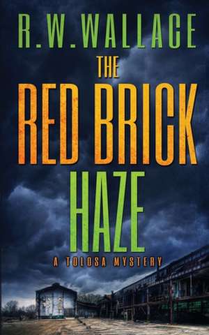 The Red Brick Haze de R. W. Wallace