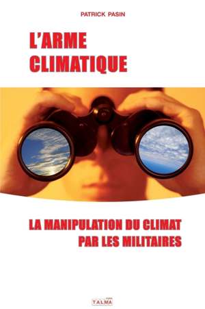 L'Arme climatique de Patrick Pasin