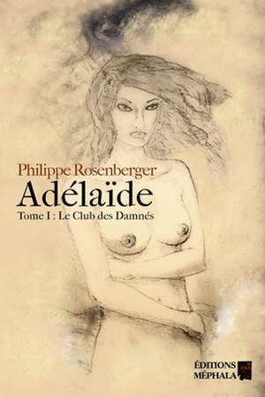 Adélaïde de Philippe Rosenberger