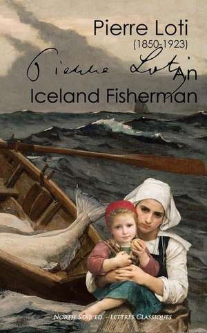 An Iceland Fisherman (Full Text) de Pierre Loti