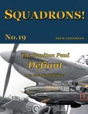 The Boulton Paul Defiant: Day and Night fighter de Phil H. Listemann