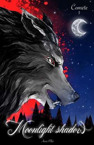 Moonlight Shadow: Comète de Anaïs Pillet