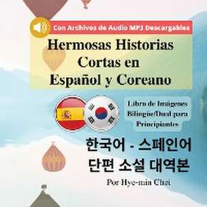 Hermosas Historias Cortas en Español y Coreano de Hye-Min Choi