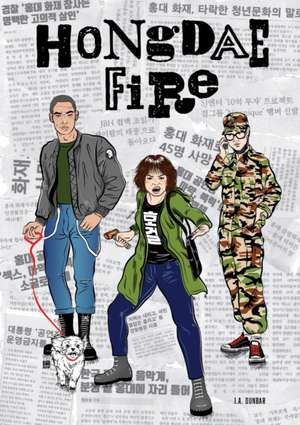 Hongdae Fire de J. A. Dunbar