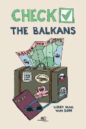 Check ? The Balkans de Lizzy Mae van Son