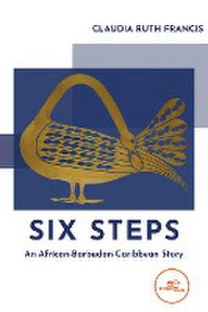 Six Steps de Claudia Ruth Francis