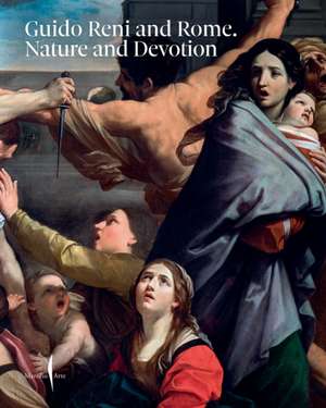 Guido Reni and Rome: Nature and Devotion de Francesca Cappelletti