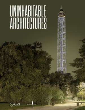 Uninhabitable Architectures de Chiara Sbarigia
