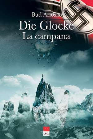 Die Glocke: la Campana de Bud Ariosis (Brè Edizioni)