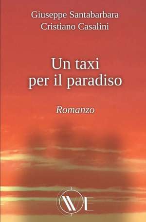 Un Taxi Per Il Paradiso de Cristiano Casalini