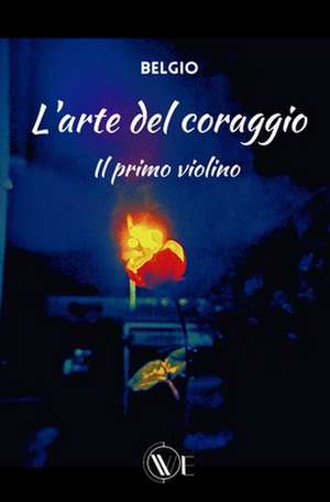 L'Arte del Coraggio: Il primo violino de Claudio Ardigò