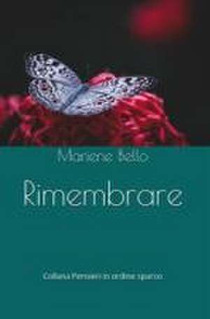 Rimembrare de Mariene Bello