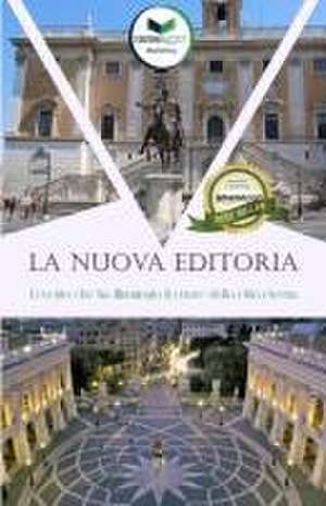 La Nuova Editoria: L'evento che ha illuminato il cuore della città eterna de Alessandro Gian Maria Ferri