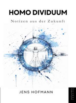 Homo Dividuum de Jens Hofmann