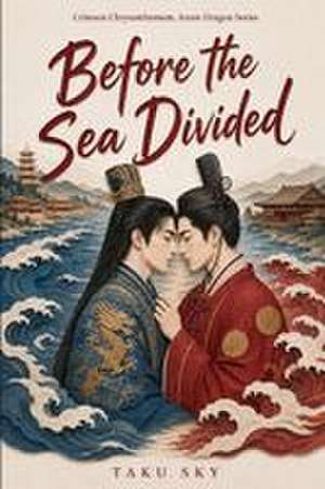 Before the Sea Divided de Taku Sky