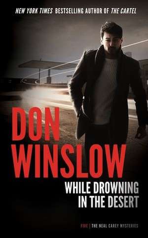 While Drowning in the Desert de Don Winslow