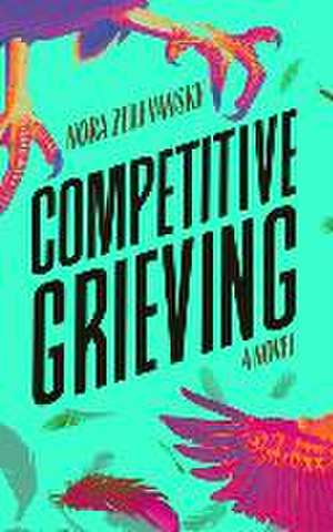 Competitive Grieving de Nora Zelevansky