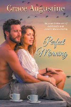 Perfect Morning de Grace Augustine