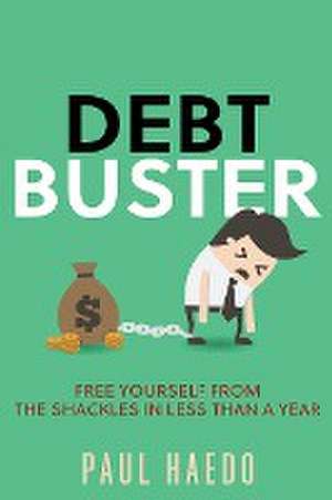 Debt Buster de Paul Haedo
