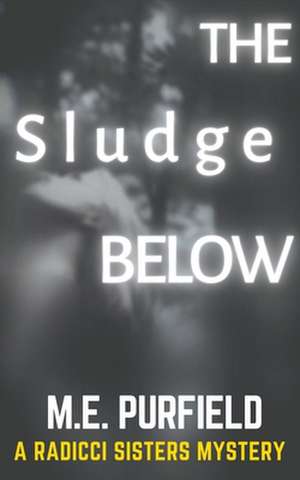 The Sludge Below de M. E. Purfield